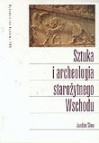 Sztuka i archeologia starożytnego Wschodu - Joachim Śliwa