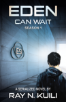 Eden Can Wait, Season 1 - Ray N. Kuili