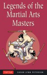 Legends of the Martial Arts Masters - Susan Lynn Peterson