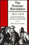 The Russian Revolution, 1917-1918 - William Henry Chamberlin, Diane P. Koenker