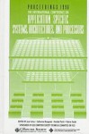 Proceedings, International Conference On Application Specific Systems, Architectures And Processors, 1996: August 19 21, 1996, Chicago, Illinois - Valerie E. Taylor, Jose Fortes