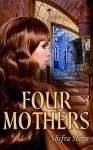 Four Mothers: Historical Fiction Novel (Women's Literature) - Shifra Horn