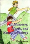 Of Monsters, Magik, and Nano-Technology - Thomas Bacon