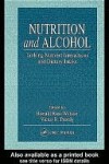 Nutrition and Alcohol: Linking Nutrient Interactions and Dietary Intake - Ronald Ross Watson