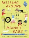 Messing Around on the Monkey Bars: and Other School Poems for Two Voices - Betsy Franco, Jessie Hartland