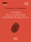 I morti non lasciano impronte digitali - Whitman Chambers, Dario Pratesi