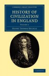 History of Civilization in England - Volume 1 - Henry Thomas Buckle