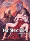 Los Borgia: integral - Alejandro Jodorowsky, Milo Manara