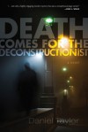 Death Comes for the Deconstructionist - Daniel Taylor