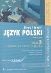 Język polski : słowa i teksty : literatura i nauka o języku : klasa 3 : podręcznik : szkoły ponadgimnazjalne - zakres podstawowy, zakres rozszerzony : do pracy w domu - Dorota Zdunkiewicz-Jedynak