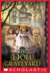 The Doll Graveyard (Hauntings) - Lois Ruby