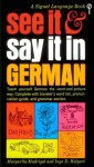 See It and Say It in German - Margarita Madrigal, Inge D. Halpert