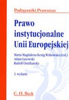 Prawo instytucjonalne Unii Europejskiej. Wydanie 3. - Maria Magdalena Kenig Witkowska