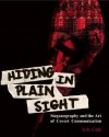 Hiding in Plain Sight: Steganography and the Art of Covert Communication - Eric Cole, Ronald D. Krutz