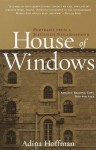 House of Windows: Portraits From a Jerusalem Neighborhood - Adina Hoffman