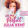 Little Miss Perfect - Erin Mallon, Julia Kent