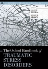 The Oxford Handbook of Traumatic Stress Disorders (Oxford Library of Psychology) - Denise M. Sloan, J. Gayle Beck