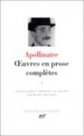 Apollinaire : Oeuvres en prose, tome 1 :Bibliotheque de la Pleiade - Guillaume Apollinaire