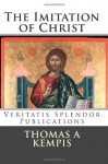 The Imitation of Christ: English and Latin Texts - Thomas a Kempis, Paul A. Boer Sr.