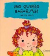 No quiero banarme! - S.A. Trevol, Carme Peris