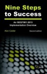 Nine Steps to Success: An ISO 27001 Implementation Overview: 2nd Edition (2013) - Alan Calder