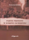 Partie protestu w Europie Zachodniej - Michalak Bartłomiej