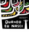 Quando Eu Nasci - Isabel Minhós Martins, Madalena Matoso