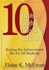 Ten Traits of Highly Effective Schools: Raising the Achievement Bar for All Students - Elaine K. McEwan-Adkins