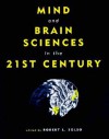 Mind and Brain Sciences in the 21st Century - Robert L. Solso