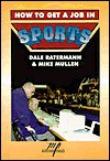 How to Get a Job in Sports - Dale Ratermann