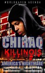 Chiraq Killinois (America's Nightmare) - hood chronicles, Racquel Wiliams, Cassandra Barrett-Sims