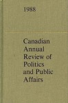 Canadian Annual Review of Politics and P: 1988 - David Leyton-Brown