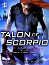 Talon of Scorpio: A Novel of the Shadowstorm - G. T. Almasi