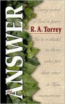 The Answer - R.A. Torrey