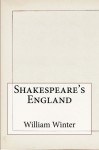 Shakespeare's England - William Winter