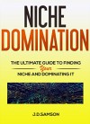 Niche Domination - J.D Samson