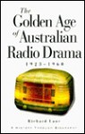 The Golden Age of Australian Radio Drama - Richard Lane