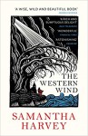 The Western Wind - Samantha Harvey