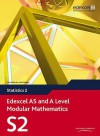 Edexcel As And A Level Modular Mathematics Statistics 2 (Edexcel As & A Level Maths) - Greg Attwood, Alan Clegg