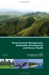 Environmental Management, Sustainable Development and Human Health - Eddie N. Laboy-nieves, Fred C. Schaffner, Ahmed Abdelhadi, Mattheus F.A. Goosen