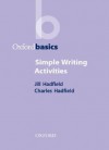 Simple Writing Activities - Jill Hadfield, Charles Hadfield