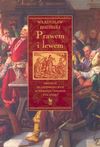 Prawem i lewem : obyczaje na Czerwonej Rusi w pierwszej połowie XVII wieku - Władysław Łoziński