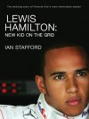 Lewis Hamilton: New Kid on the Grid - Ian Stafford