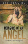 Memoirs of an Angel: True Stories of Service Through Love - Jim Huggins