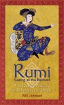 Rumi: Gazing at the Beloved: The Radical Practice of Beholding the Divine - Will Johnson