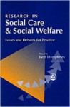 Research In Social Care And Social Welfare: Issues And Debates For Practice - Beth Humphries