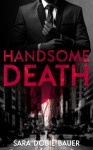 Handsome Death - Sara Dobie Bauer