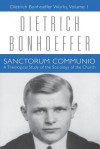 Sanctorum Communio: A Theological Study of the Sociology of the Church (Works, Vol 1) - Dietrich Bonhoeffer, Clifford J. Green