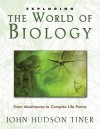 Exploring the World of Biology - John Hudson Tiner