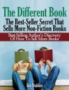 The Different Book: The best-seller secret that sells more nonfiction books (Best-selling author's discovery of how to sell more books) - Ian Stables